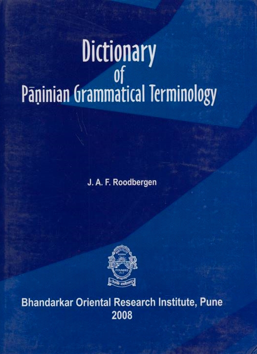 Dictionary of Paninian Grammatical Terminology.