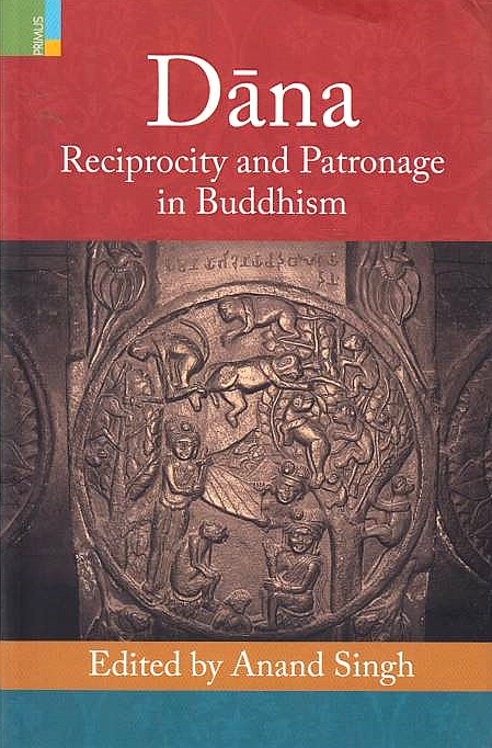 Dana: reciprocity and patronage in Buddhism.