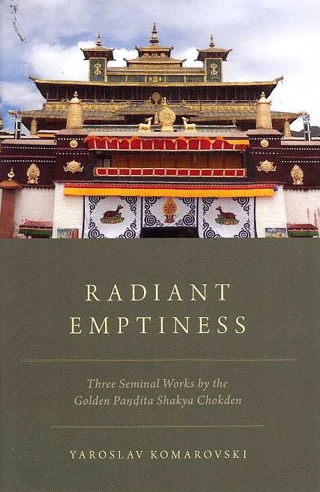 Radiant Emptiness: three seminal works by the golden Pandita Shaykya Chokden.