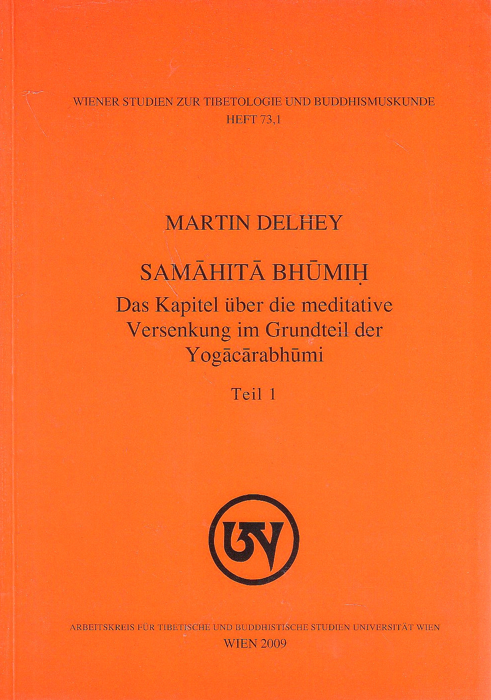 Samahita Bhumih: das kapitel über die meditative versenkung im grundteil der Yogacarabhumi,