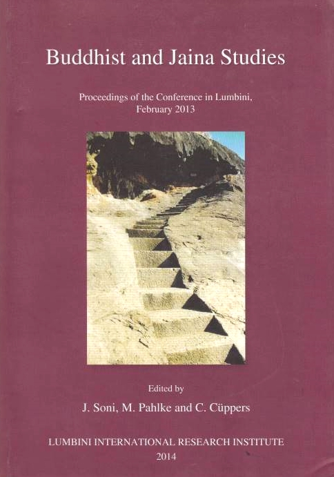 Buddhist and Jaina Studies: proceedings of the conference in Lumbini, February 2013.