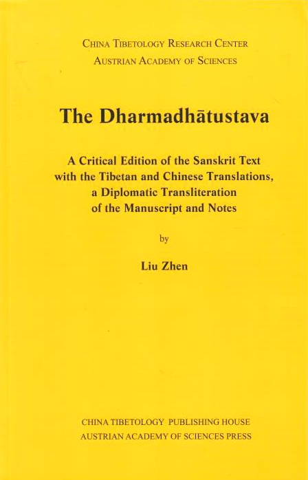 The Dharmadhatustava: a critical of the Sanskrit text with the Tibetan and Chinese translations,