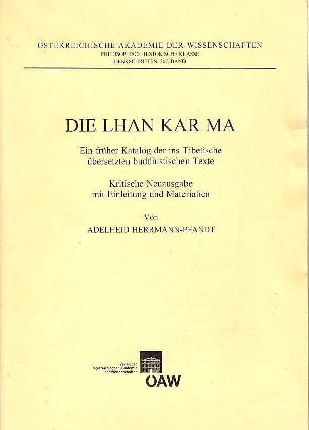 Die Lhan Kar Ma: ein früher katalog der ins tibetische :ubersetzten buddhistischen texte.