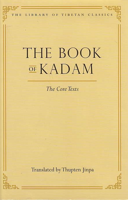 The Book of Kadam: the core texts, Attributed to Atiśa and Dromtönpa.