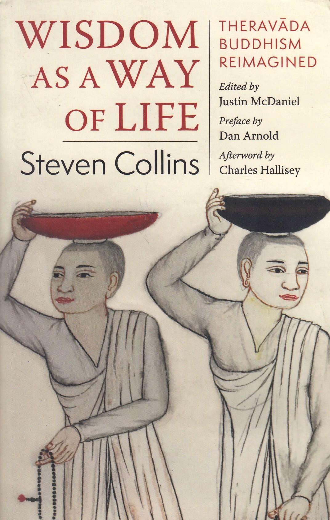 Wisdom as a Way of Life: Theravāda Buddhist reimagined.