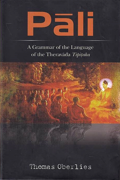 Pali: A grammar of the language of the Theravada Tipitaka,