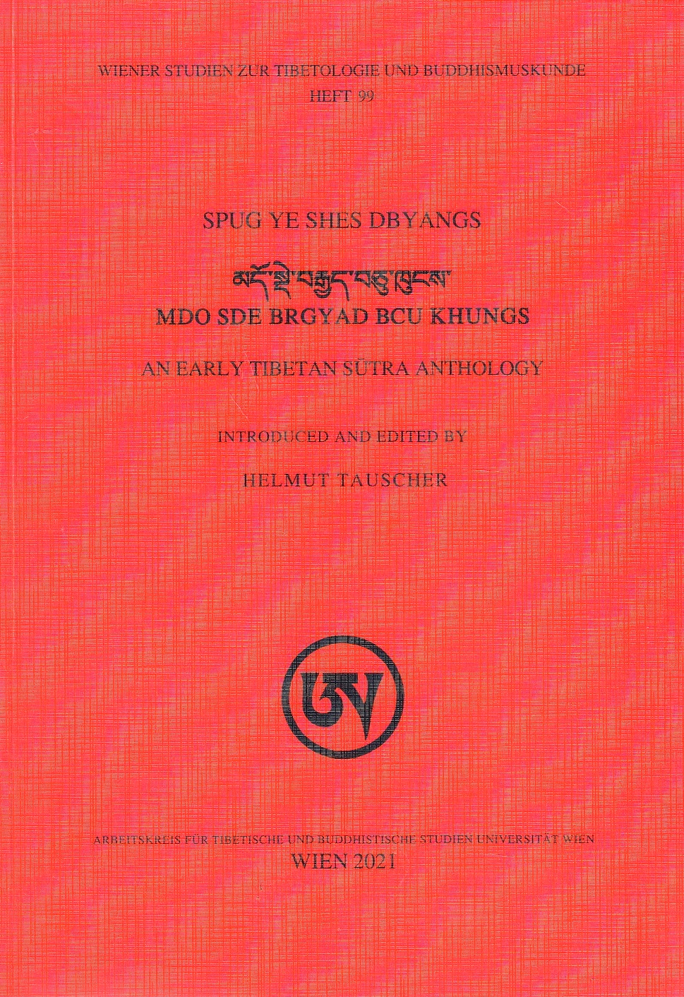 Mdo Sde Brgyad Bcu Khungs: an early Tibetan Sutra anthology.