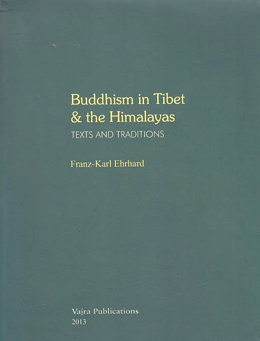 Buddhism in Tibet & the Himalayas: texts and traditions.