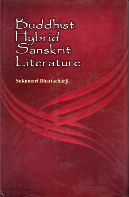 Buddhist Hybrid Sanskrit Literature.