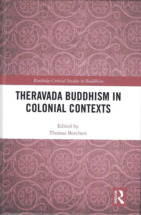 Theravada Buddhism in Colonial Contexts.
