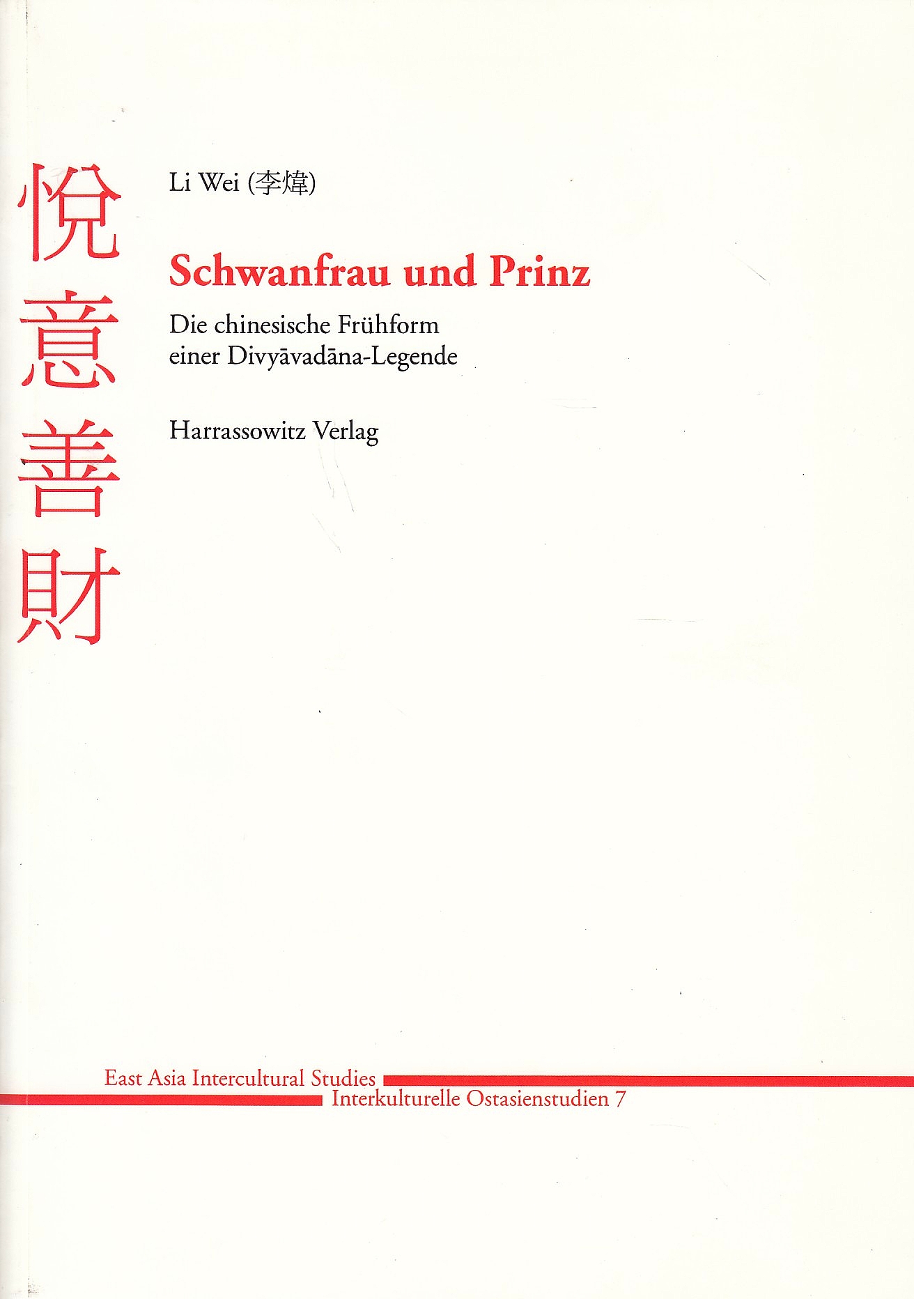 Schwanfrau und Prinz: die chinesische Frühform einer Divyavadana-Legende