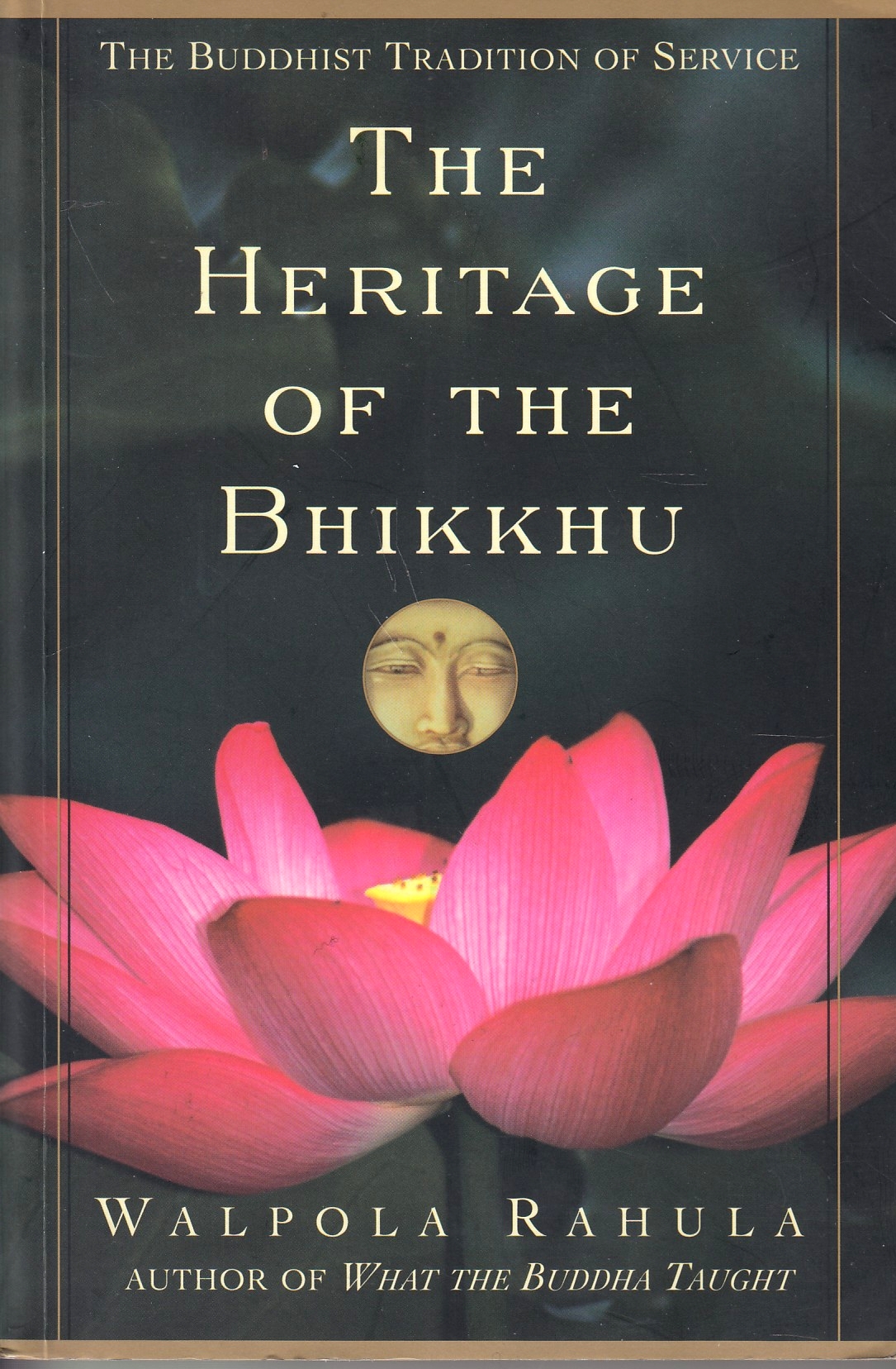 The Heritage of the Bhikkhu: the Buddhist tradition of service.