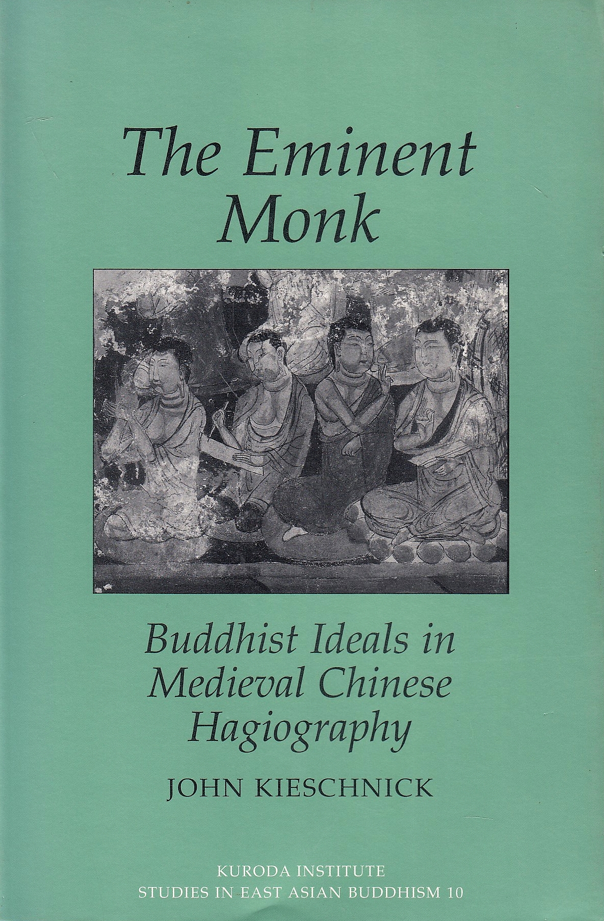 The Eminent Monk: Buddhist ideals in medieval Chinese hagiography.