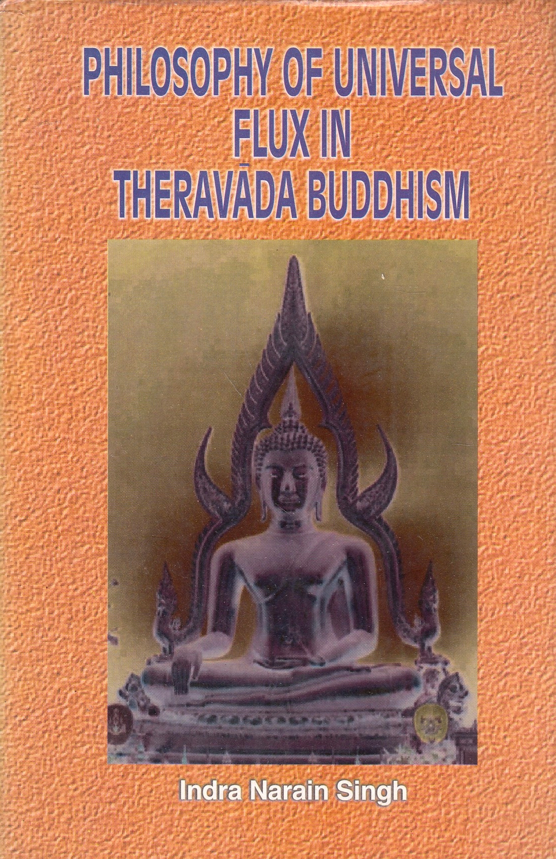 Philosophy of Universal Flux in Theravāda Buddhism.