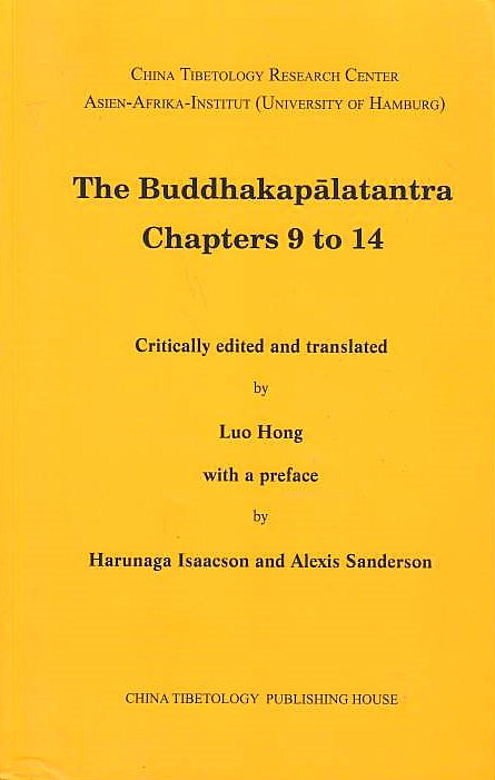The Buddhakalpalatantra Chapters 9 to 14.  critically edited & translated