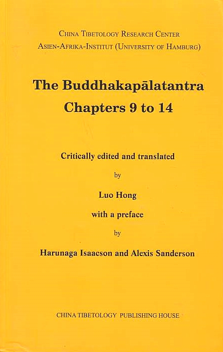 The Buddhakalpalatantra Chapters 9 to 14.  critically edited & translated