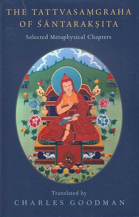 The Tattvasamgraha of Santaraksita: selected metaphysical chapters.