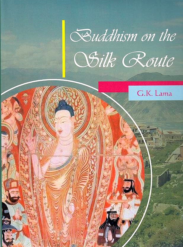 Buddhism on the Silk Route.