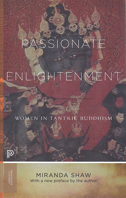 Passionate Enlightenment: women in Tantric Buddhism.