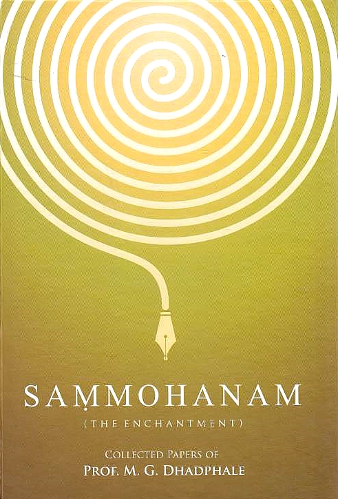 Sammohanam (the enchantment): collected papers of Prof. M.G. Dhadphale.