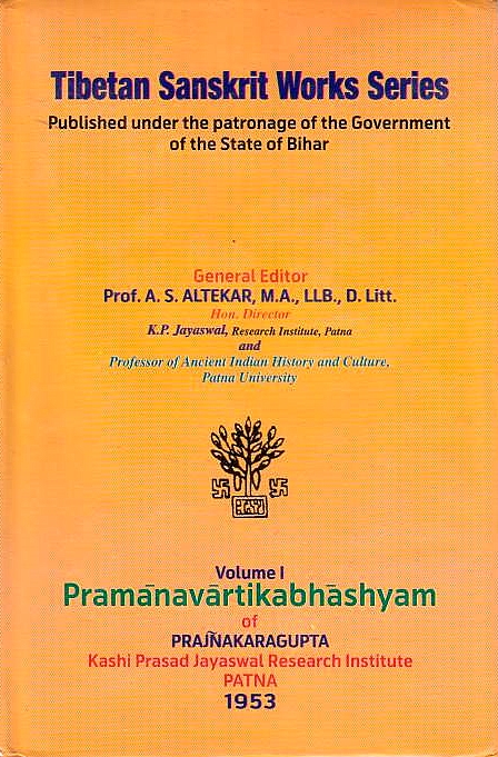 Pramanavartikabhashyam or Vartikalankarah of Prajnakaragupta (being a commentary on Dharmakirti's Pramanavartikam).