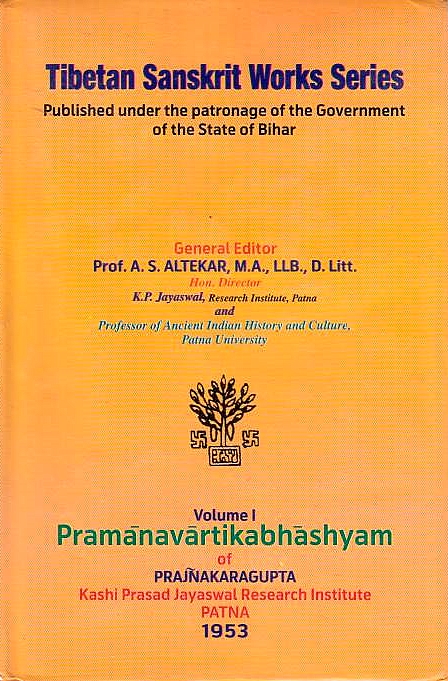 Pramanavartikabhashyam or Vartikalankarah of Prajnakaragupta (being a commentary on Dharmakirti's Pramanavartikam).