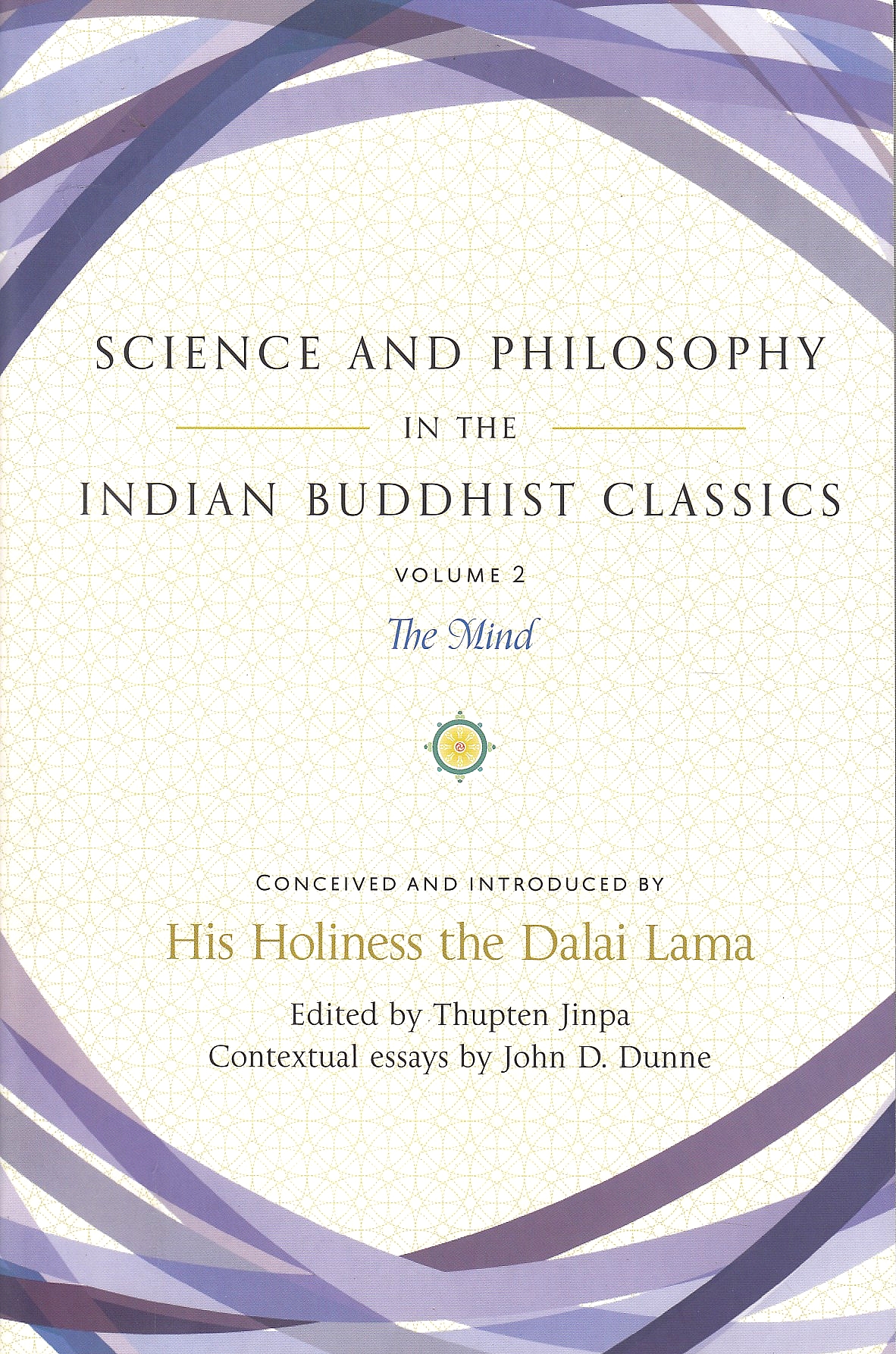 Science and Philosophy in the Indian Buddhist Classics, Volume 2: the Mind.