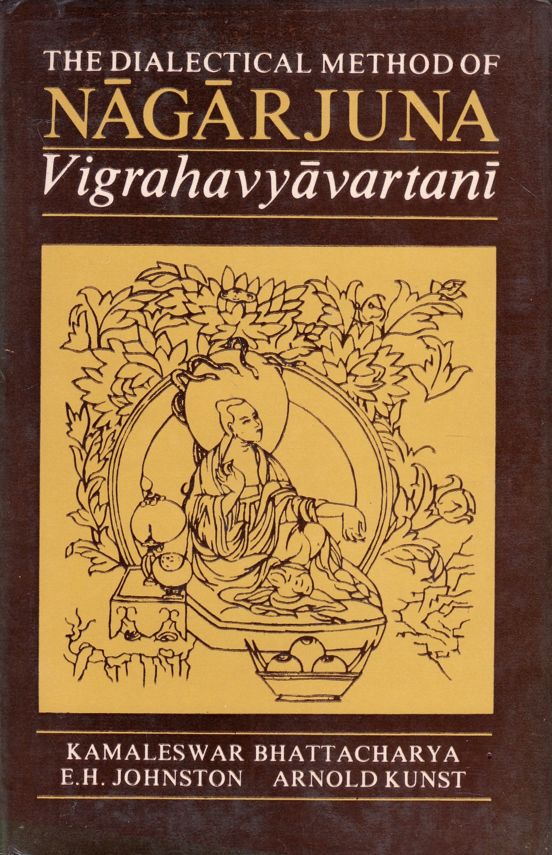 The Dialectical Method of Nagarjuna: Vigrahavyavartani