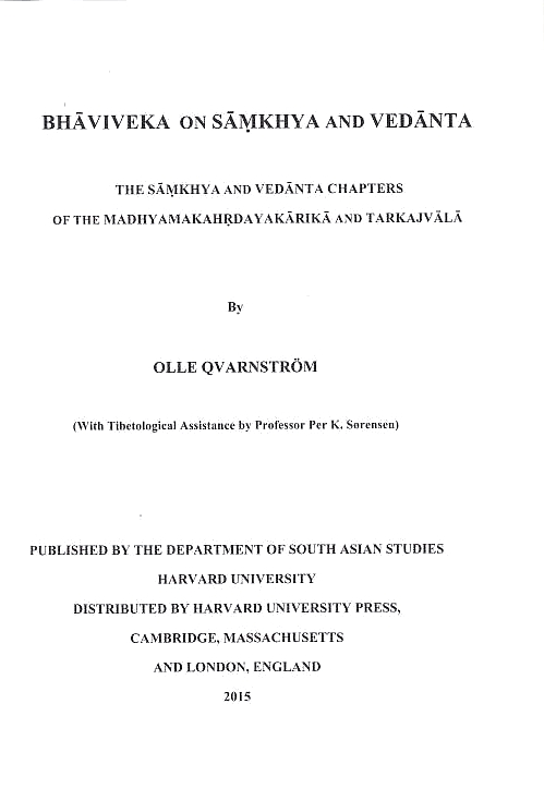 Bhaviveka on Samkhya and Vedanta: the Samkhya and Vedanta chapters on the Madhyamakahrdayakarika and Tarkajvala.