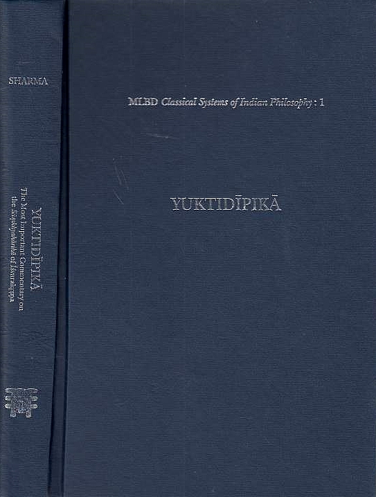 Yuktidipika: the most important commentary on the Samkhyakarika of Isvarakrsna,