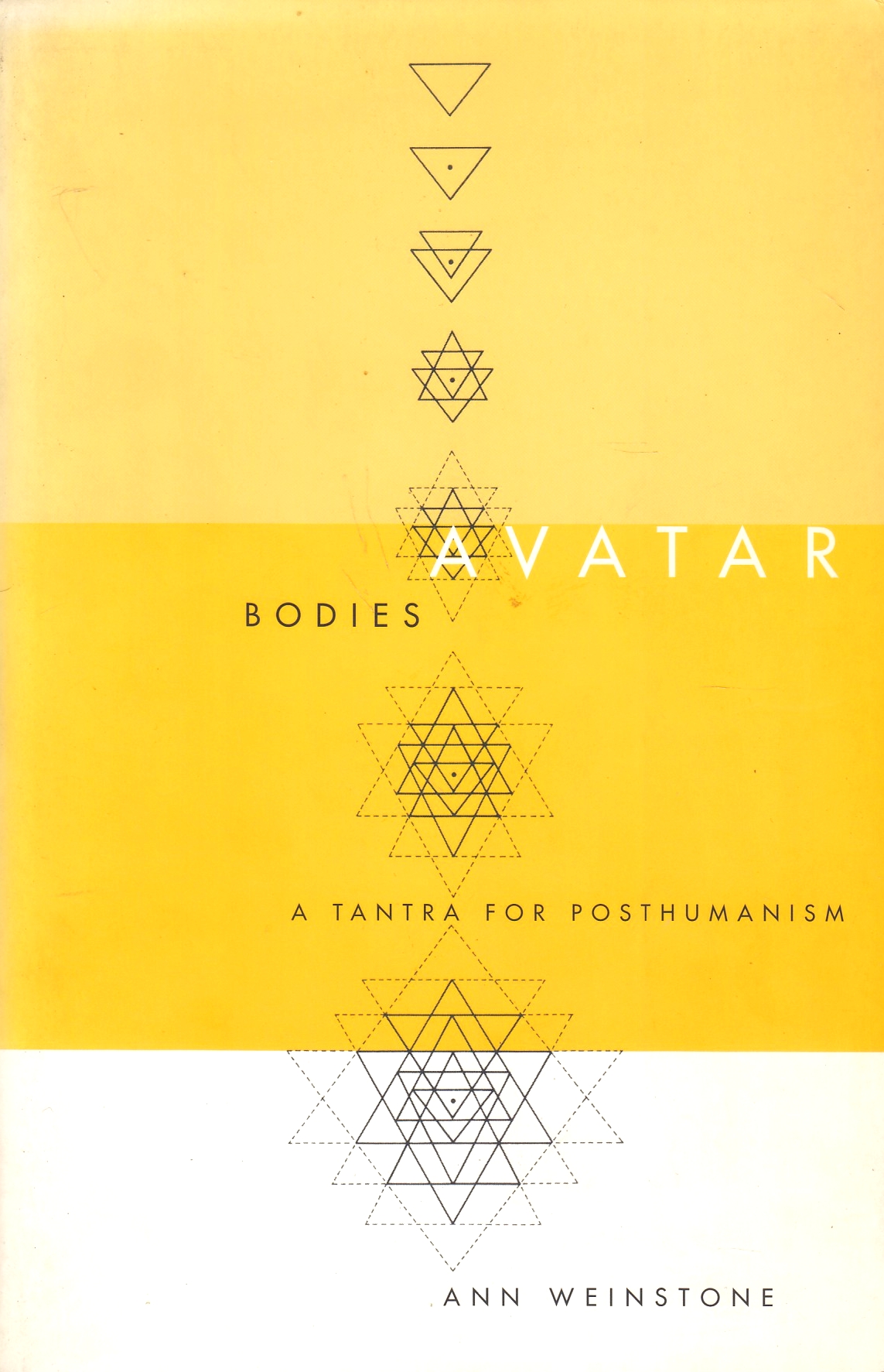 Avatar Bodies: a Tantra for posthumanism.