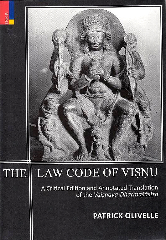 The Law code of Visnu: a critical edition and annotated translation of the Vaisnava-Dharmasastra.
