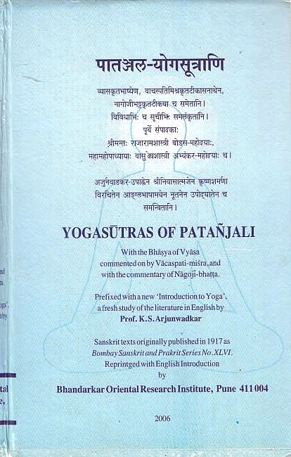 Yogasutras of Patanjali, with the Bhasya of Vyasa commented on by Vacaspati-misra, and with the commentary of Nagoji-bhatta.