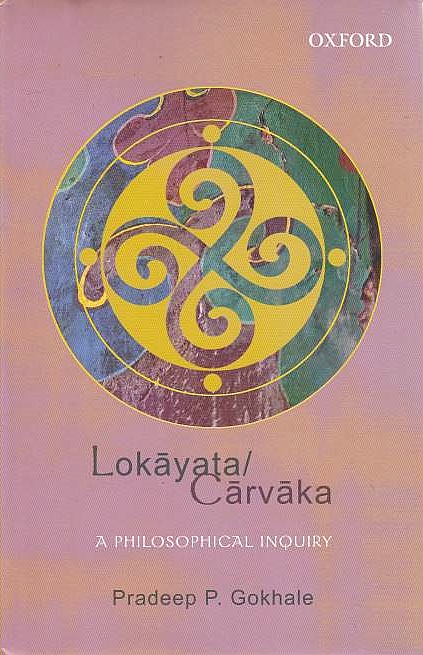 Lokayata/ Carvaka: a philosophical enquiry.
