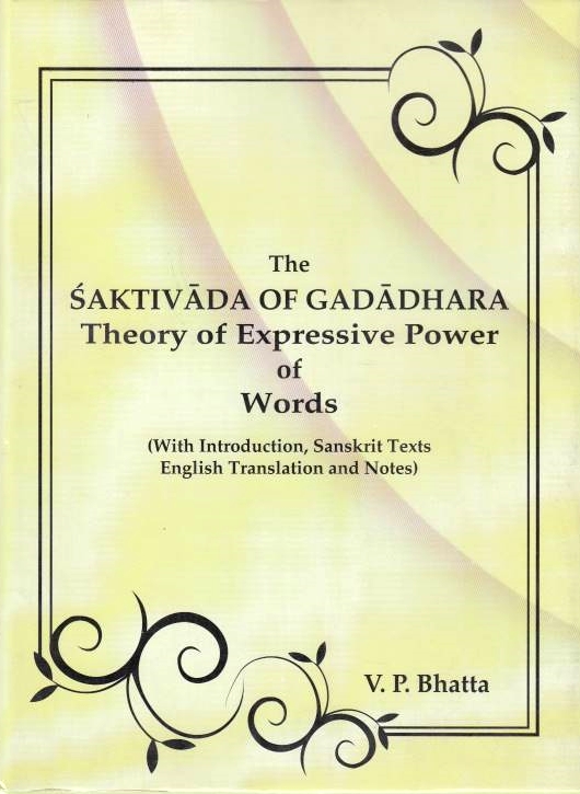 The Saktivada of Gadadhara: theory of expressive of words
