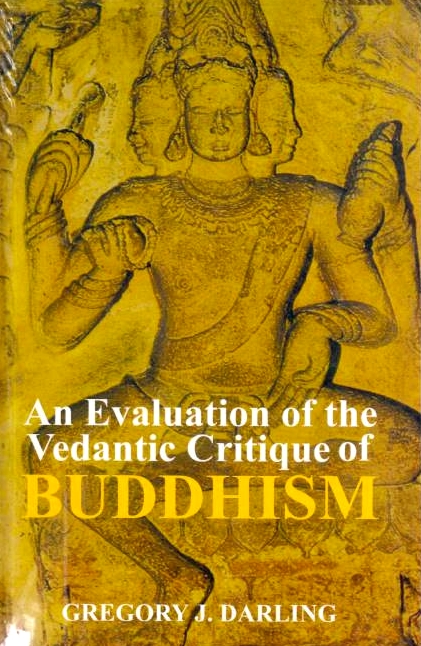 An Evaluation of the Vedantic Critique of Buddhism.
