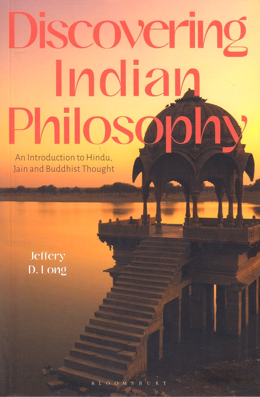 Discovering Indian Philosophy: an introduction to Hindu, Jain and Buddhist thought.