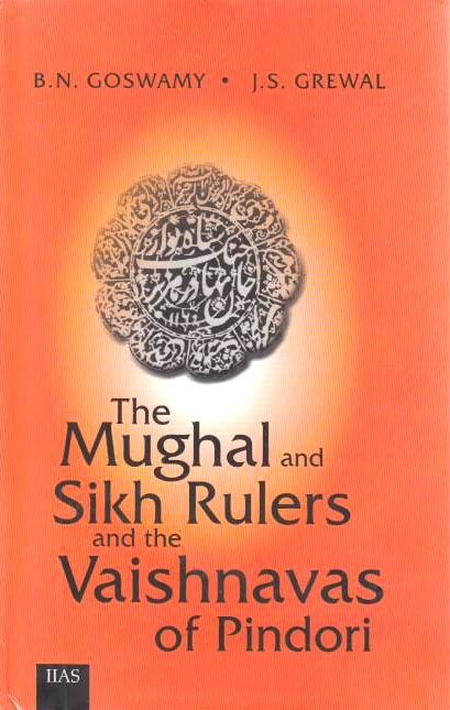 Mughal and Sikh Rulers and the Vaishnavas of Pindori: