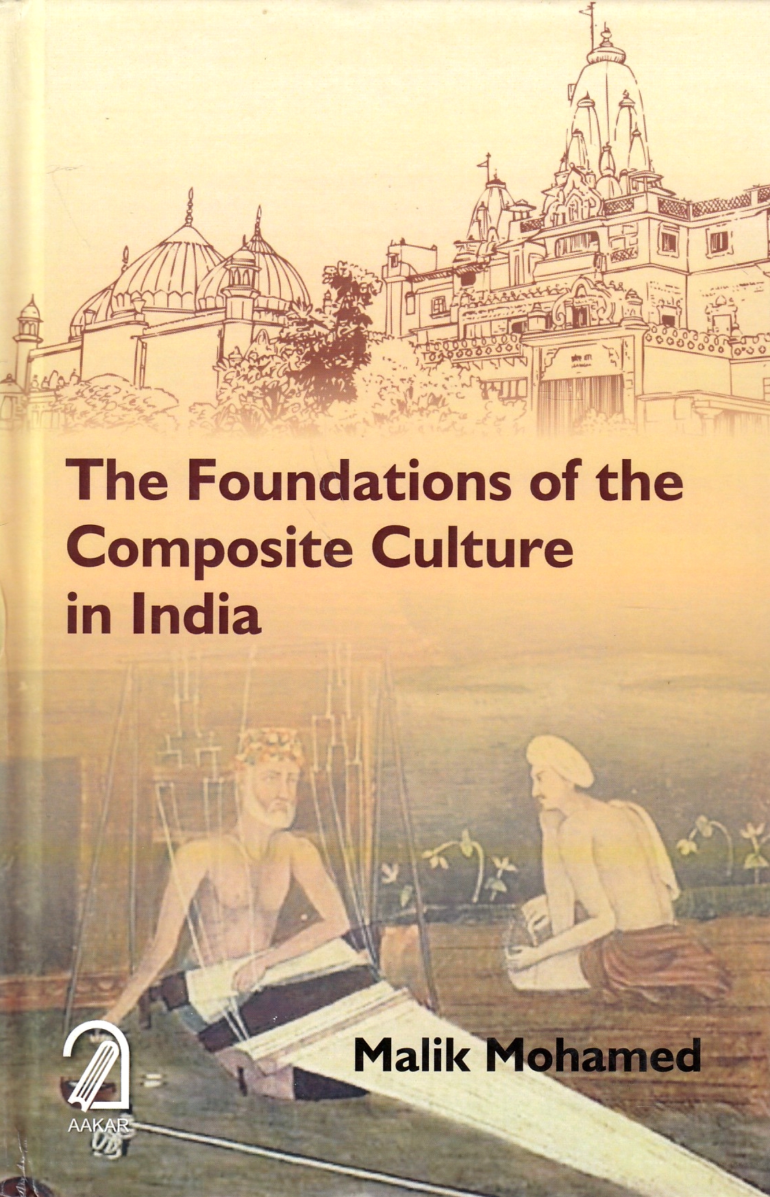 The Foundations of the Composite Culture in India.
