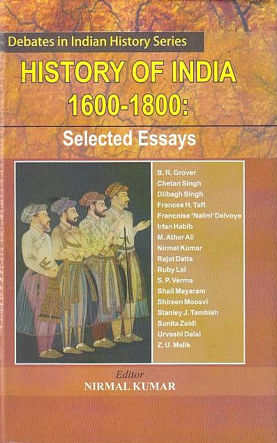 History of India 1600-1800: selected essays.