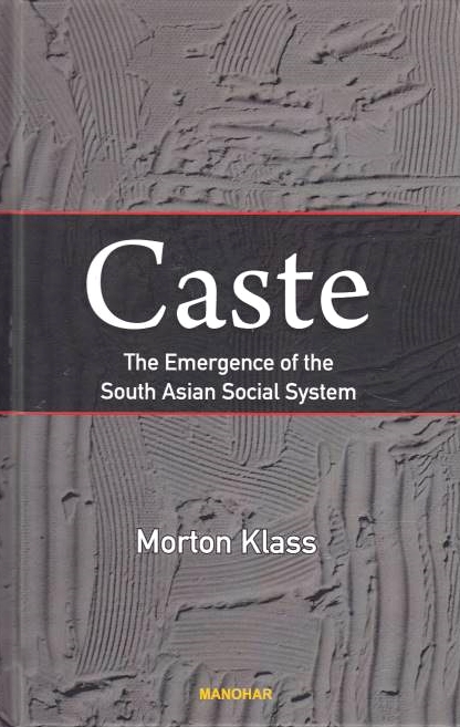 CASTE: the emergence of the South Asian social system.