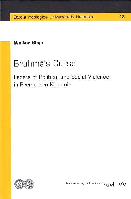 Brahma's Curse: facets of political and social violence in premodern Kashmir.