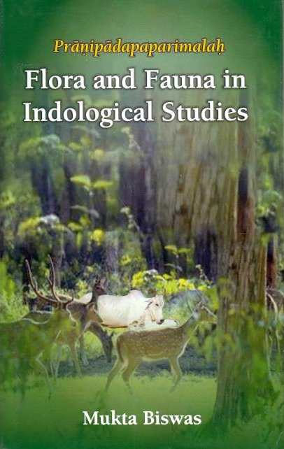 Pranipadapaparimalah: Flora and Fauna in Indological Studies.