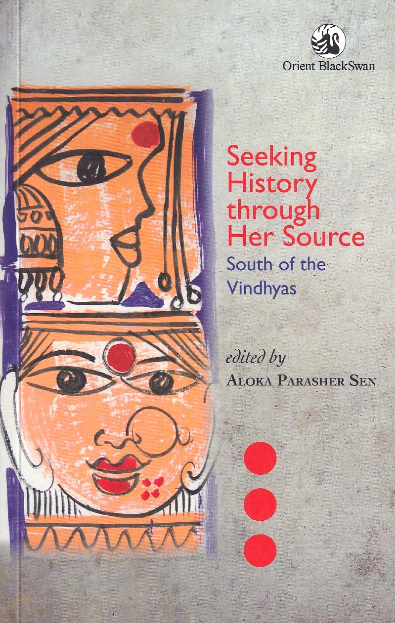 Seeking History through Her Source: South of the Vindhyas.