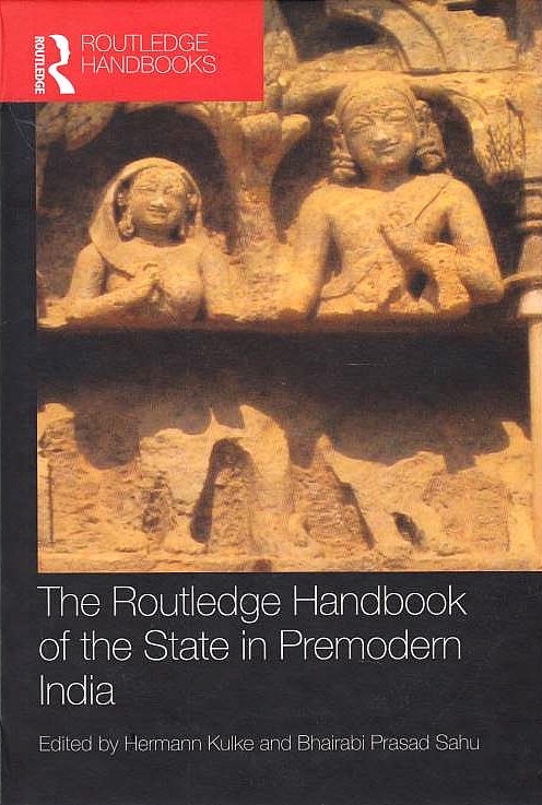 The Routledge Handbook of the State in Premodern India.