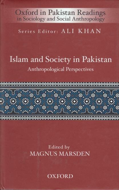 Islam and Society in Pakistan: Anthropological Perspectives.