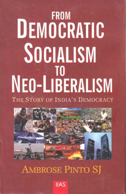 From Democratic Socialism to Neo-Liberalism : the story of India's democracy.
