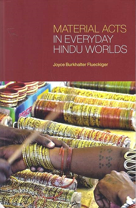 Material Acts in Everyday Hindu Worlds.