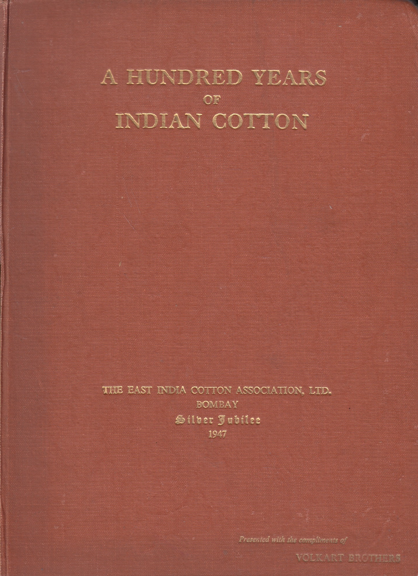 A Hundred Years of Indian Cotton.
