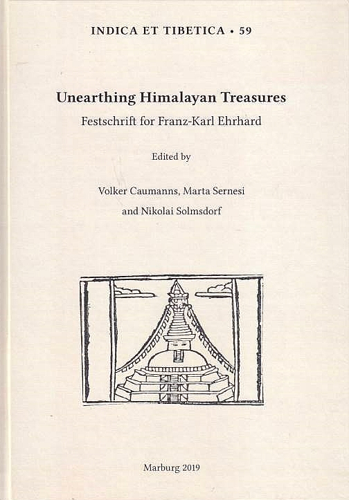 Unearthing Himalayan Treasures: Festschrift for Franz-Karl Ehrhard